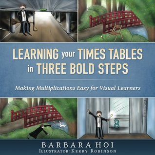 Download Learning Your Times Tables - In Three Bold Steps: Making Multiplications Easy for Visual Students - Barbara Hoi | ePub