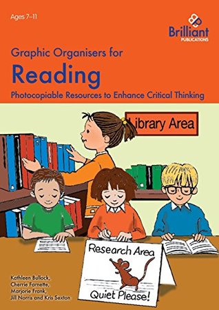 Full Download Graphic Organisers for Reading: Photocopiable Resources to Enhance Critical Thinking - Kathleen Bullock file in PDF