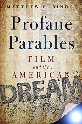 Full Download Profane Parables: Film and the American Dream - Matthew S. Rindge | ePub