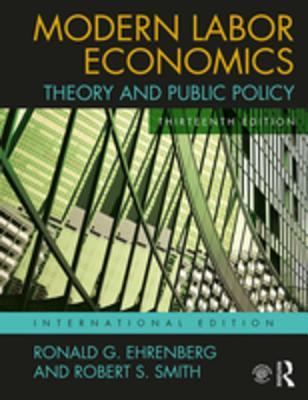 Download Modern Labor Economics: Theory and Public Policy (International Student Edition) - Ronald G. Ehrenberg | ePub