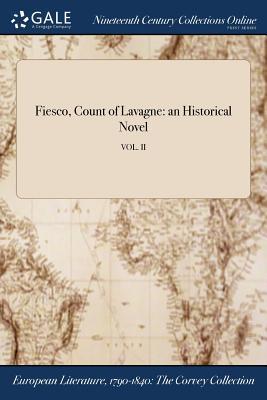 Read Online Fiesco, Count of Lavagne: An Historical Novel; Vol. II - M. Lyttleton file in PDF