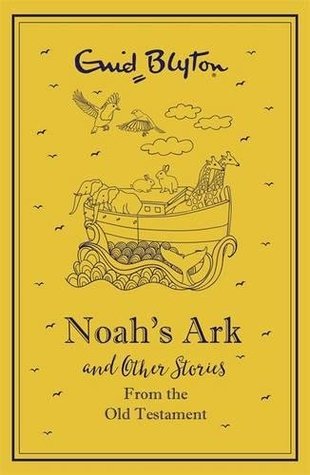 Download Noah's Ark and Other Bible Stories: Old Testament - gift edition - Enid Blyton file in ePub