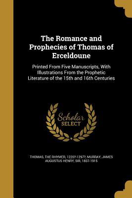 Full Download The Romance and Prophecies of Thomas of Erceldoune - Thomas of Ercildoune file in ePub