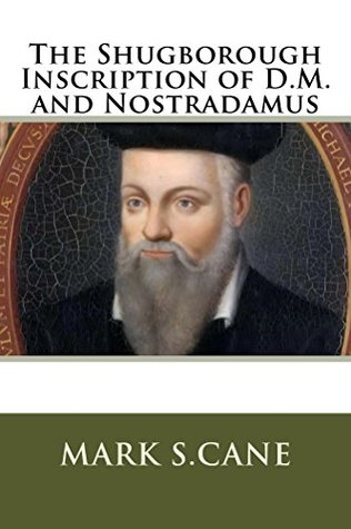 Read The Shugborough Inscription of D.M. and Nostradamus (Nostradamus Magnified Book 2) - Mark Cane | PDF