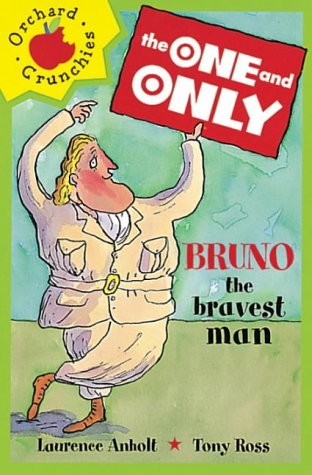 Download One And Only Crunchies: Bruno The Bravest Man - Laurence Anholt file in ePub