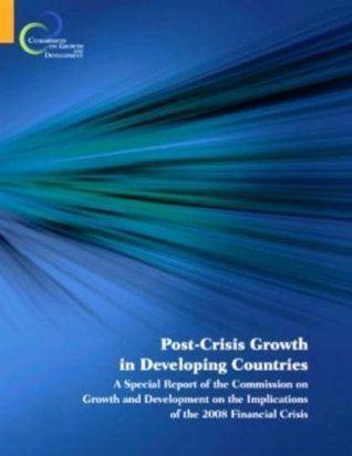Download Post-Crisis Growth in Developing Countries (World Bank Publications) - Commission on Growth and Development | ePub