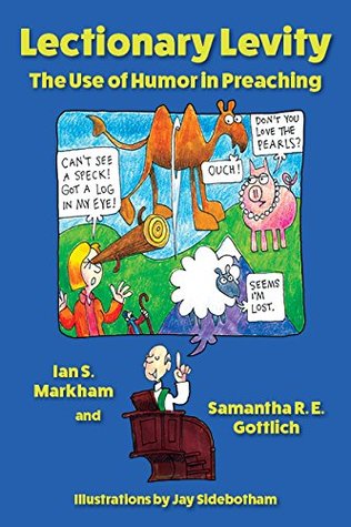 Read Lectionary Levity: The Use of Humor in Preaching - Ian S. Markham | ePub
