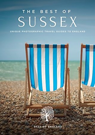 Download The Best of Sussex Travel Guide (Best of England Travel Guides): Unique Travel Guides to England - Simon Ridgwell file in PDF