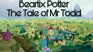 Read The Tale of Mr. Todd (With Full illustration) (Night time stories Book 98) - Beartix Potter file in PDF