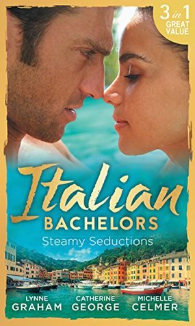Full Download Italian Bachelors: Steamy Seductions: Challenging Dante / Dante's Unexpected Legacy / Caroselli's Baby Chase - Lynne Graham | PDF