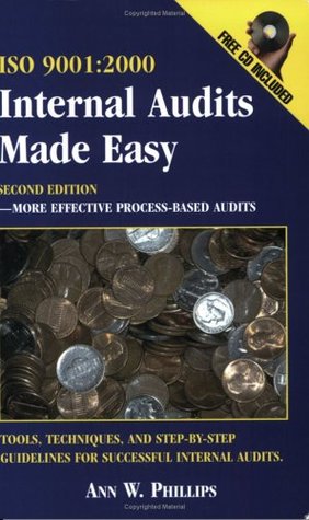 Read ISO 9001:2000 Internal Audits Made Easy, Second Edition - Ann W. Phillips | PDF