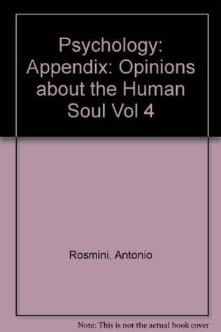 Full Download Psychology, Volume 4: Opinions about the Human Soul (Vol 4) - Antonio Rosmini file in PDF