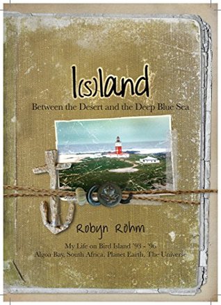 Read Online Island- Between the Desert & the Deep Blue Sea - Robyn Rohm | ePub