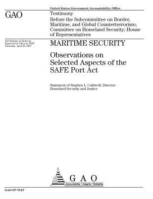 Full Download Maritime Security: Observations on Selected Aspects of the Safe Port ACT - U.S. Government Accountability Office file in ePub