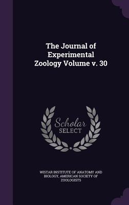 Read The Journal of Experimental Zoology Volume V. 30 - William Keith Brooks file in PDF