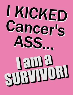 Download I Kicked Cancer's AssI Am a Survivor!: Address Book, Large Print, 8 1/2 X 11 -  | PDF