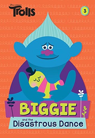 Download Biggie and the Disastrous Dance (DreamWorks Trolls) (Dreamworks Trolls Chapter Books) - David Lewman file in ePub