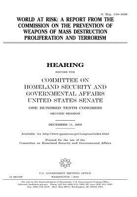 Read World at Risk: A Report from the Commission on the Prevention of Weapons of Mass Destruction Proliferation and Terrorism - U.S. Congress | PDF