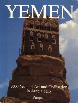 Download Yemen: 3000 Years of Art and Civilisation in Arabia Felix - Werner Daum | PDF