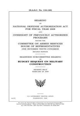 Full Download Hearing on National Defense Authorization ACT for Fiscal Year 2009 and Oversight of Previously Authorized Programs Before the Committee on Armed Services, House of Representatives, One Hundred Tenth Congress, Second Session: Readiness Subcommittee Heari - U.S. Congress | ePub