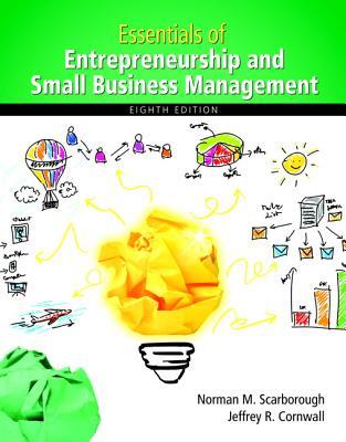 Read Online Essentials of Entrepreneurship and Small Business Management - Norman M. Scarborough file in PDF