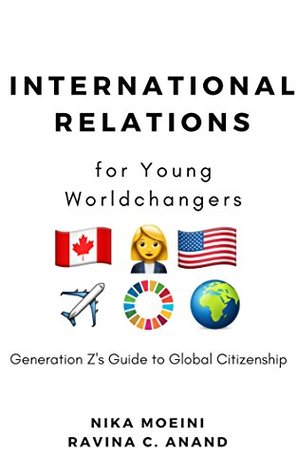 Full Download International Relations for Young Worldchangers: Generation Z's Guide to Global Citizenship - Nika Moeini | ePub