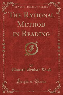 Download The Rational Method in Reading (Classic Reprint) - Edward G. Ward file in PDF
