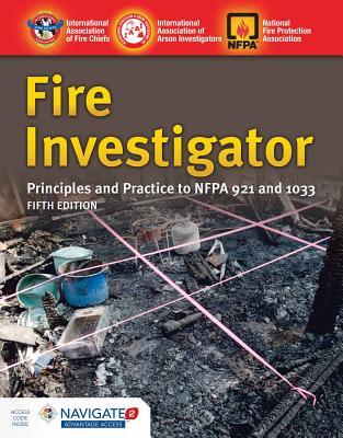 Read Fire Investigator: Principles and Practice to Nfpa 921 and 1033 - International Association of Arson Investigators | ePub