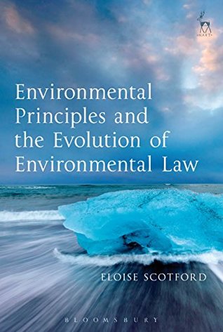 Download Environmental Principles and the Evolution of Environmental Law - Eloise Scotford file in PDF