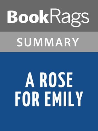 Full Download Summary & Study Guide A Rose For Emily by William Faulkner - BookRags file in PDF