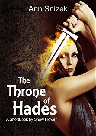 Read Online The Throne of Hades: A ShortBook by Snow Flower (Hadesians) - Ann Snizek | ePub