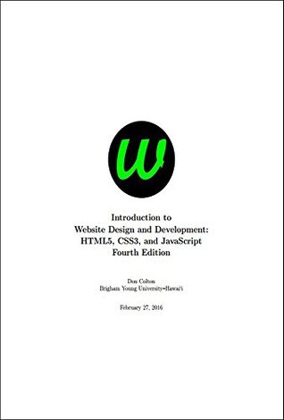 Read Online Introduction to Website Design and Development: HTML5, CSS3, and JavaScript Fourth Edition - Don Colton | ePub
