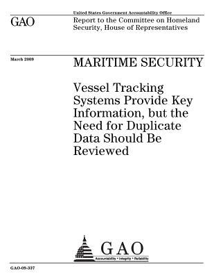 Full Download Maritime Security: Vessel Tracking Systems Provide Key Information, But the Need for Duplicate Data Should Be Reviewed - U.S. Government Accountability Office file in ePub