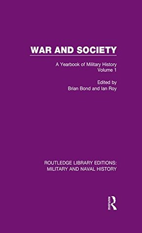 Download War and Society Volume 1: A Yearbook of Military History: Volume 25 (Routledge Library Editions: Military and Naval History) - Brian Bond | ePub