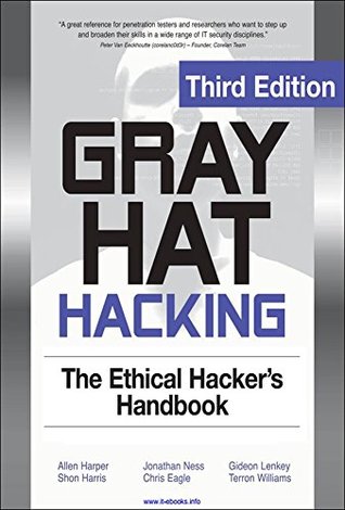 Read Online Gray Hat Hacking: The Ethical Hacker’s Handbook - Shon Harris file in ePub