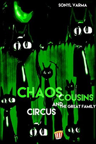 Read Online Chaos, cousins and the great family circus (PopKorn Press Book 35) - Sonyl Varma file in PDF