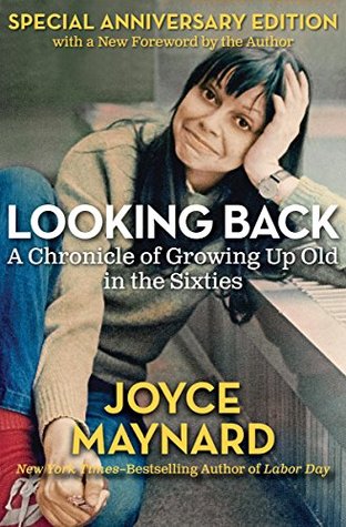 Download Looking Back: A Chronicle of Growing Up Old in the Sixties - Joyce Maynard file in ePub