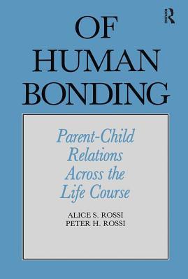 Full Download Of Human Bonding: Parent-Child Relations Across the Life Course - Alice S. Rossi file in ePub