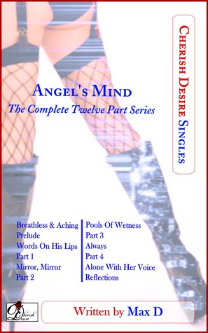 Read Cherish Desire Singles: Angel's Mind (The Complete Twelve Part Series) - Max | ePub