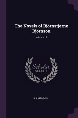 Download The Novels of Bj�rnstjerne Bj�rnson; Volume 11 - B Bjrnson | ePub