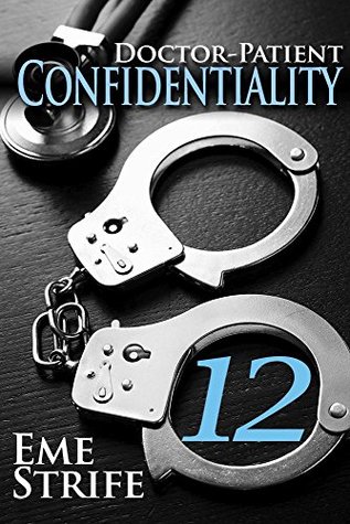Read Online Doctor-Patient Confidentiality: Volume Twelve (Confidential #1) - Eme Strife file in ePub