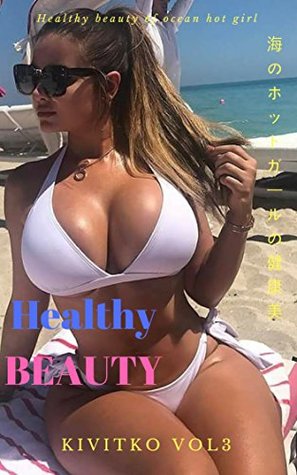 Download Healthy beauty of ocean hot girl - KIVITKO VOL3 - KIVITKO VOL3 | ePub
