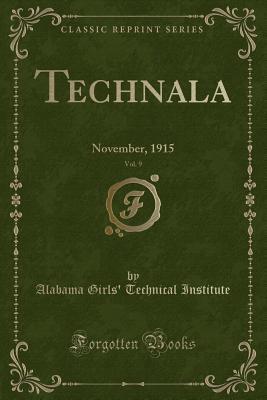 Download Technala, Vol. 9: November, 1915 (Classic Reprint) - Alabama Girls' Technical Institute file in ePub