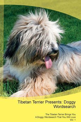 Read Tibetan Terrier Presents: Doggy Wordsearch The Tibetan Terrier Brings You A Doggy Wordsearch That You Will Love Vol. 1 - Doggy Puzzles file in PDF