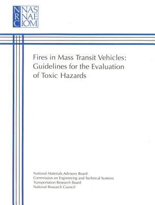 Read Fires in Mass Transit Vehicles: Guide for the Evaluation of Toxic Hazards - National Research Council file in PDF