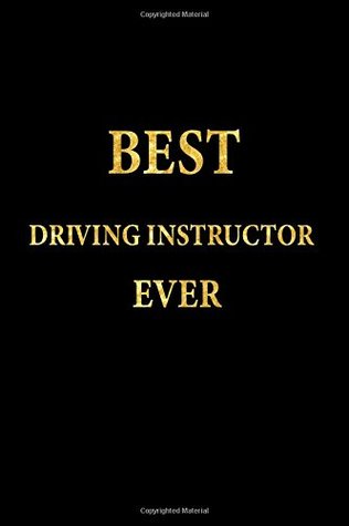 Full Download Best Driving Instructor Ever: Lined Notebook, Gold Letters Cover, Diary, Journal, 6 x 9 in., 110 Lined Pages -  | PDF