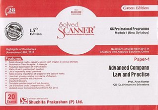 Download Shuchita Prakashan's Solved Scanner on Advanced Company Law & Practice for CS Professional Module-I Paper 1 June 2018 Exam by Dr. Arun Kumar [New Syllabus] - Dr. Himanshu Srivastava Prof. Arun Kumar | ePub
