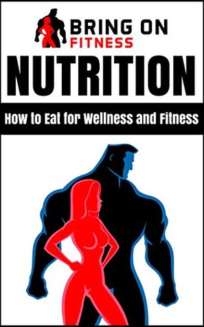 Full Download Nutrition: How to Eat for Wellness and Fitness - BOF | PDF