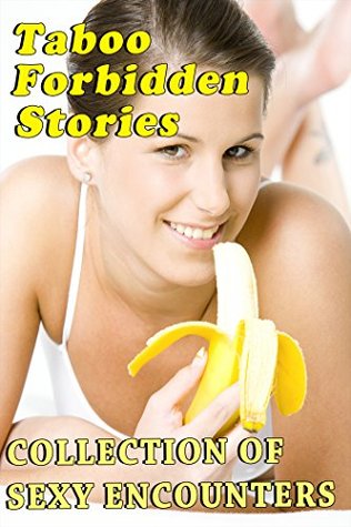 Download Taboo Forbidden Stories: Collection of Sexy Encounters - Isabel Heat | PDF