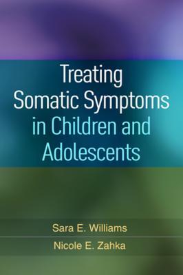 Read Treating Somatic Symptoms in Children and Adolescents - Sara E. Williams file in PDF